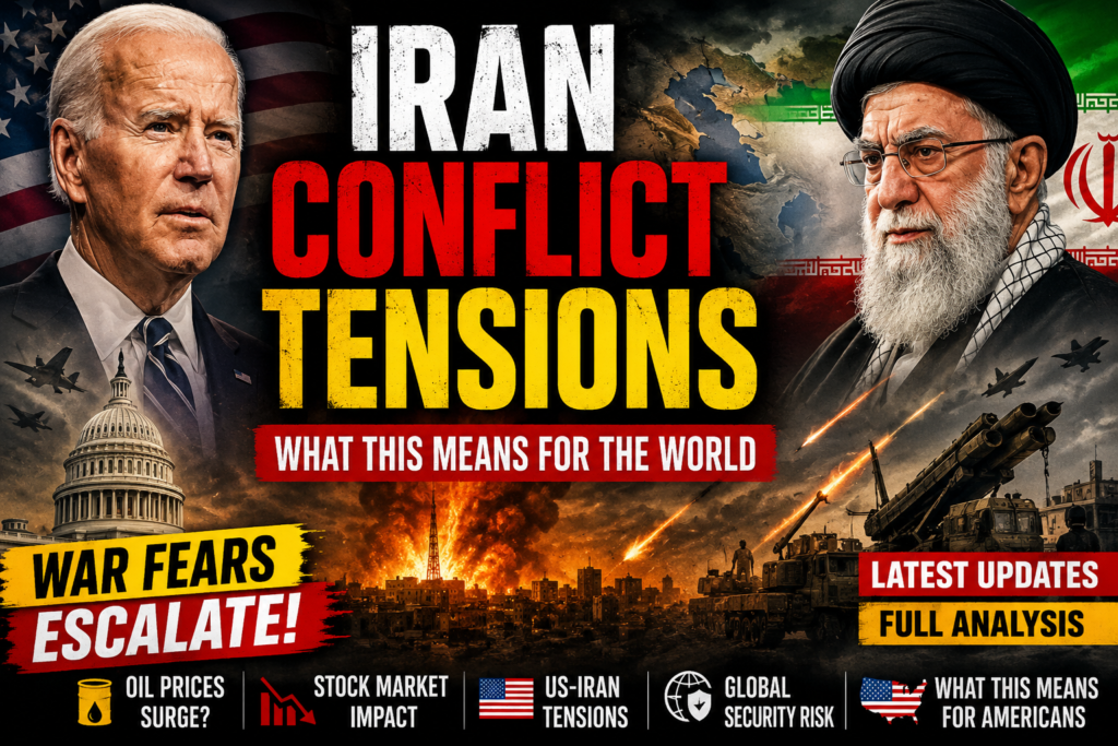 Iran Conflict Tensions 2026: Why the Entire World Is Nervously Watching the Middle East Iran Conflict Tensions 2026: Why the Entire World Is Nervously Watching the Middle East
