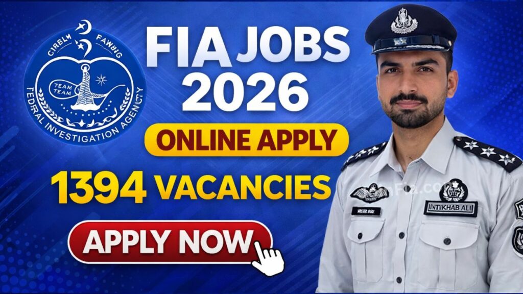 FIA Jobs 2026 Apply Online,Latest Vacancies, Eligibility & Full Details FIA Jobs 2026 Apply Online,Latest Vacancies, Eligibility & Full Details