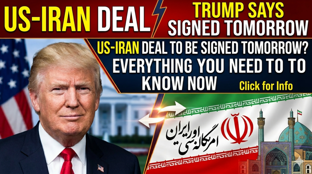 Trump Says US-Iran Deal Will Be Signed Tomorrow Everything You Need to Know Right Now Trump Says US-Iran Deal Will Be Signed Tomorrow